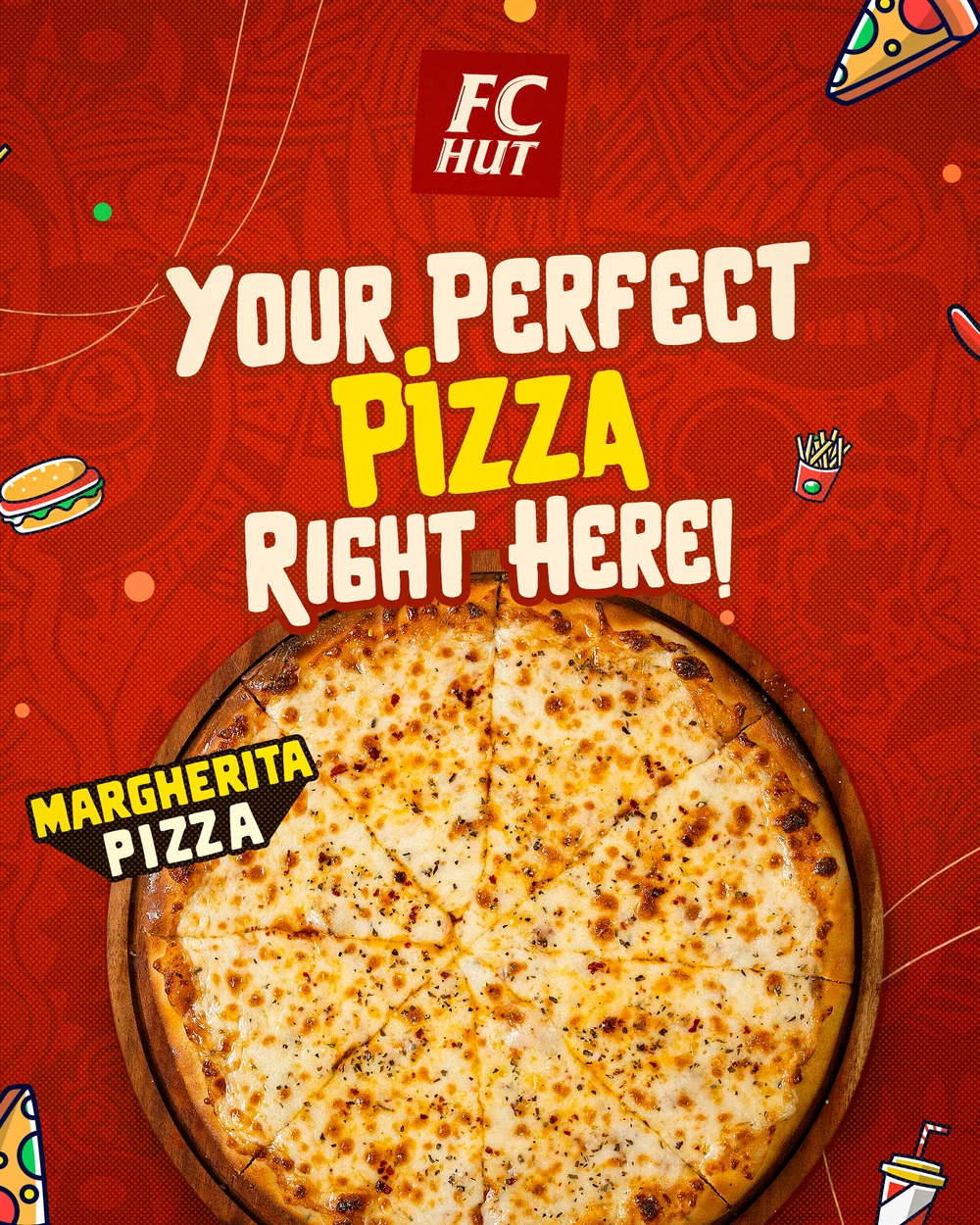 FC Hut 'Your Perfect Pizza Right Here' Margherita social post